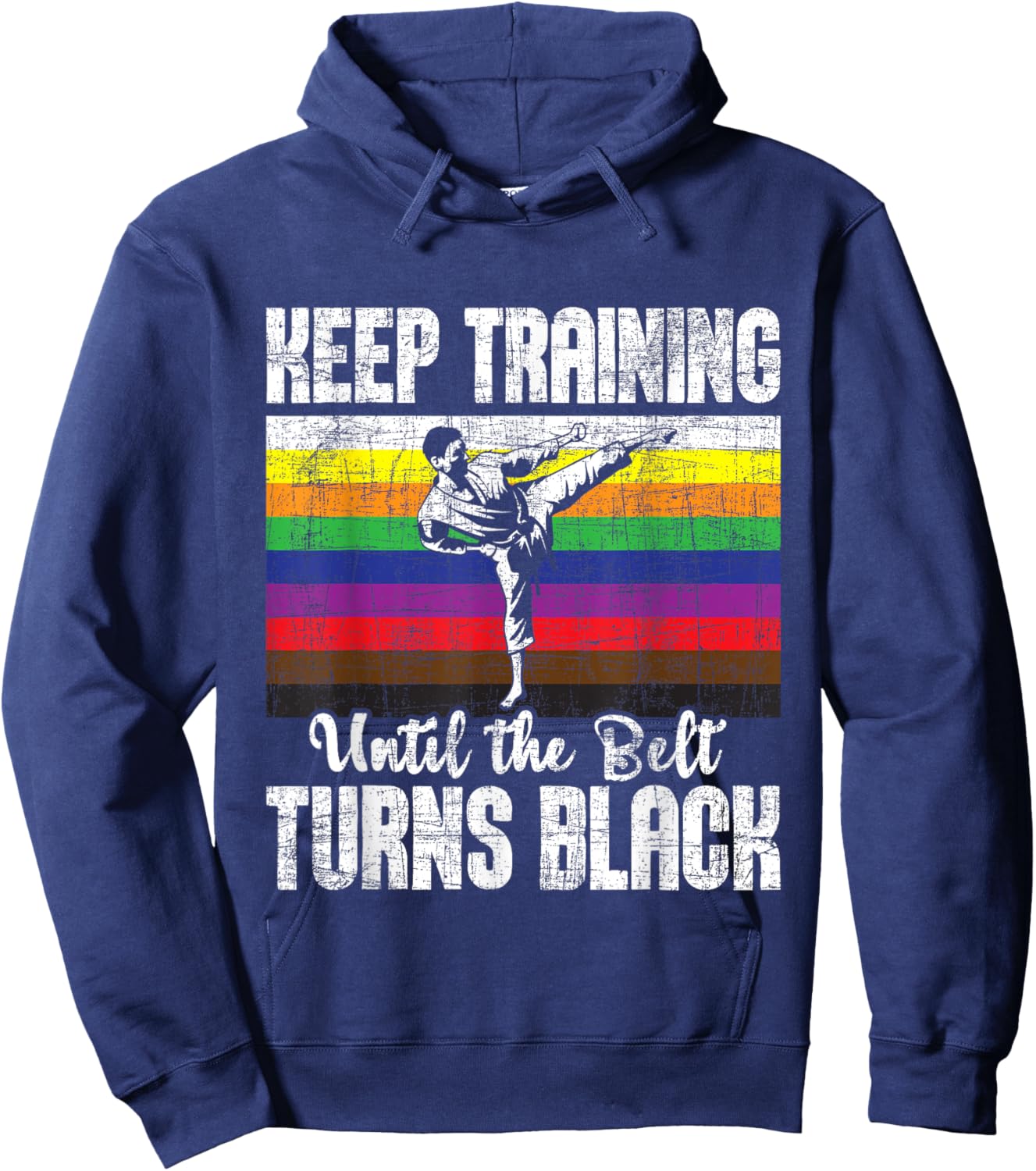 Keep Training Until The Belt Turns Black - Karate Taekwondo Hoodie - Hoodie | Navy
