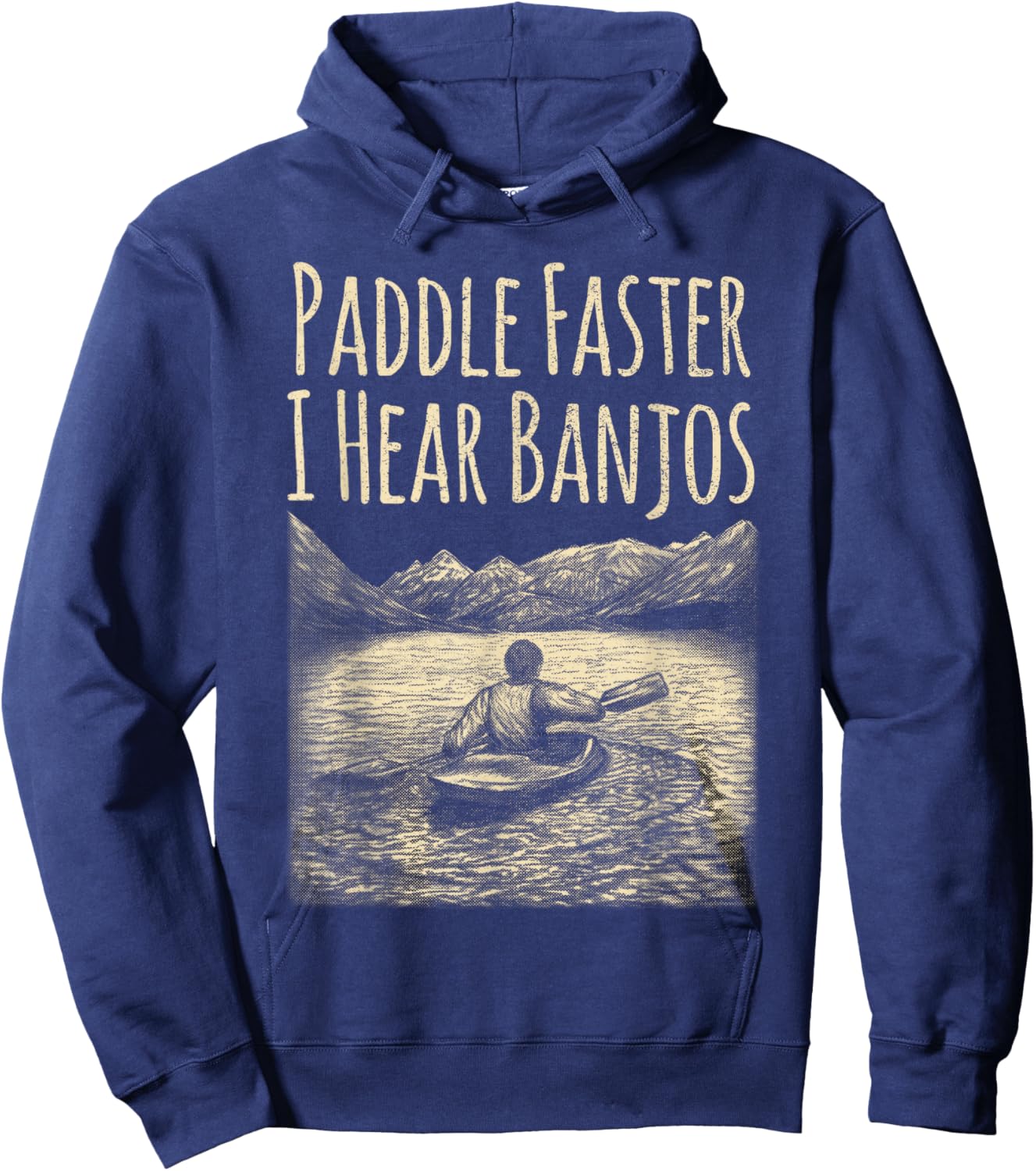 Paddle Faster I Hear Banjos Canoe and Men Hoodie - Hoodie | Navy