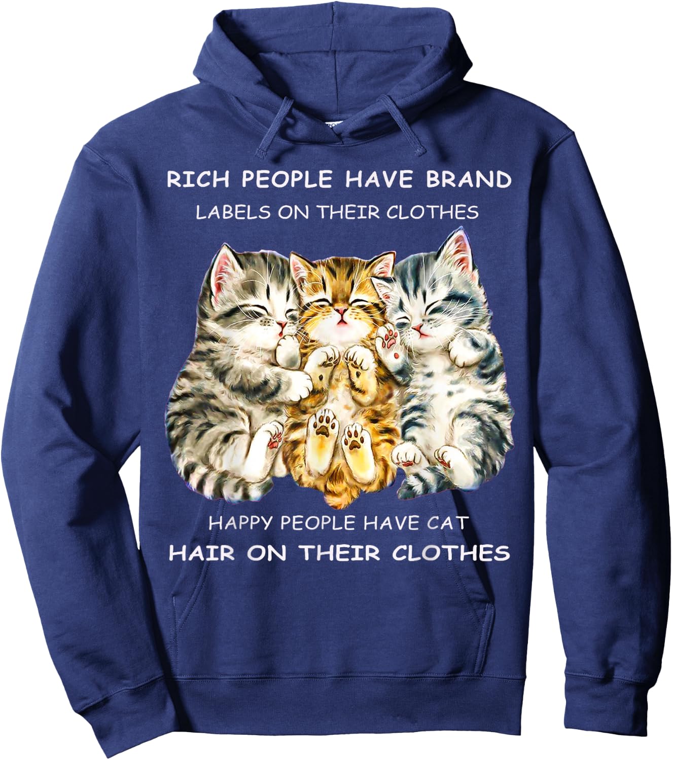 Rich People Have Label On Clothes Happy People Have Cat Hair Men Women Hoodie - Hoodie | Navy