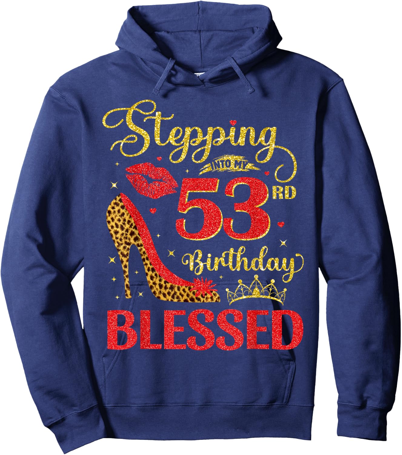 53 Years Old Birthday Blessed Stepping Into My 53rd Birthday Hoodie - Hoodie | Navy