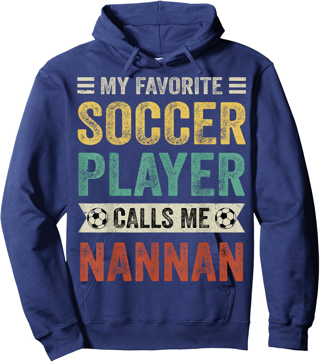 My Favorite Soccer Player Calls Me Nannan Mother's Day Hoodie - Hoodie | Navy