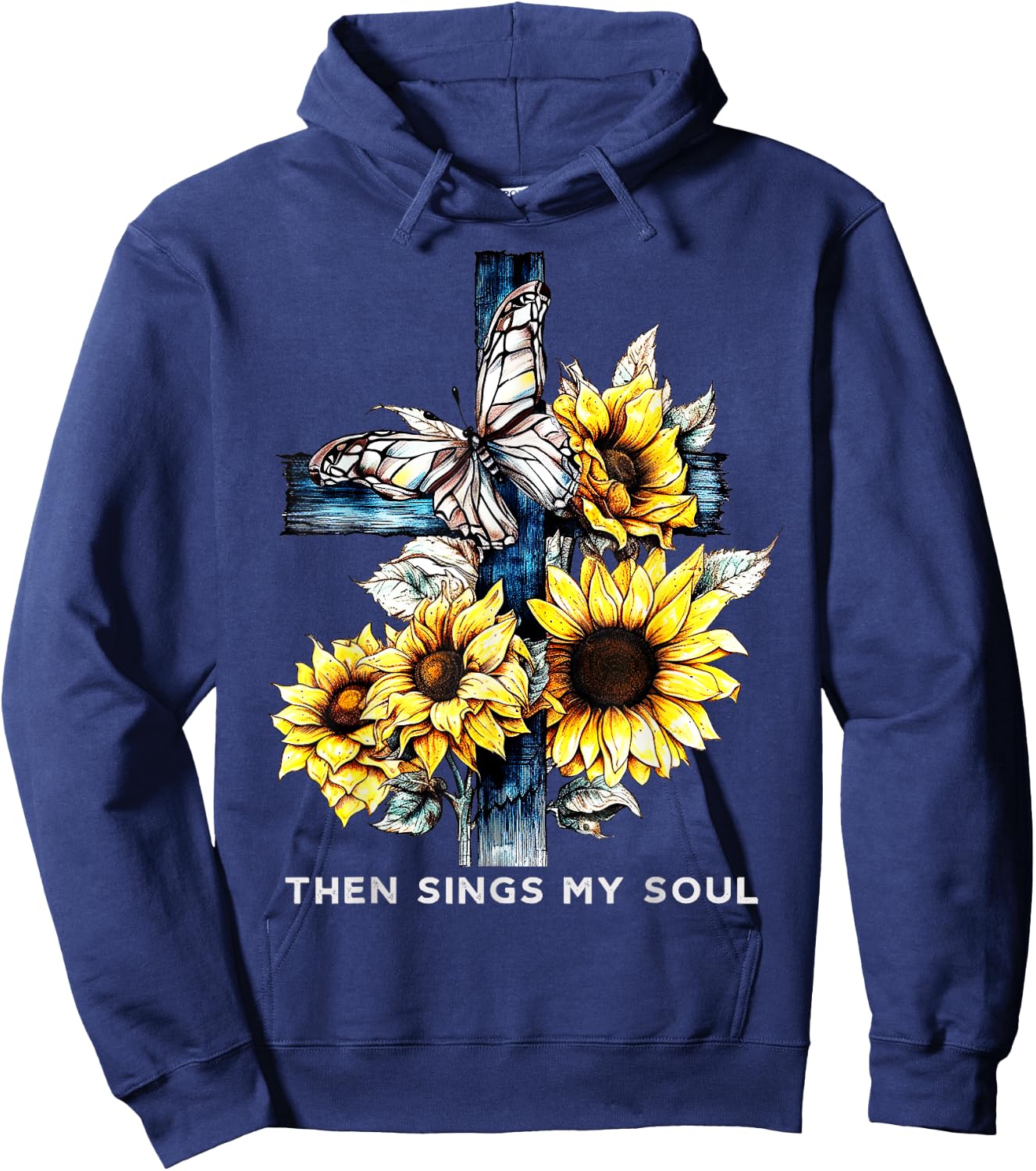 Then sings my soul Sunflower Shirts Faith-Based Hoodie - Hoodie | Navy
