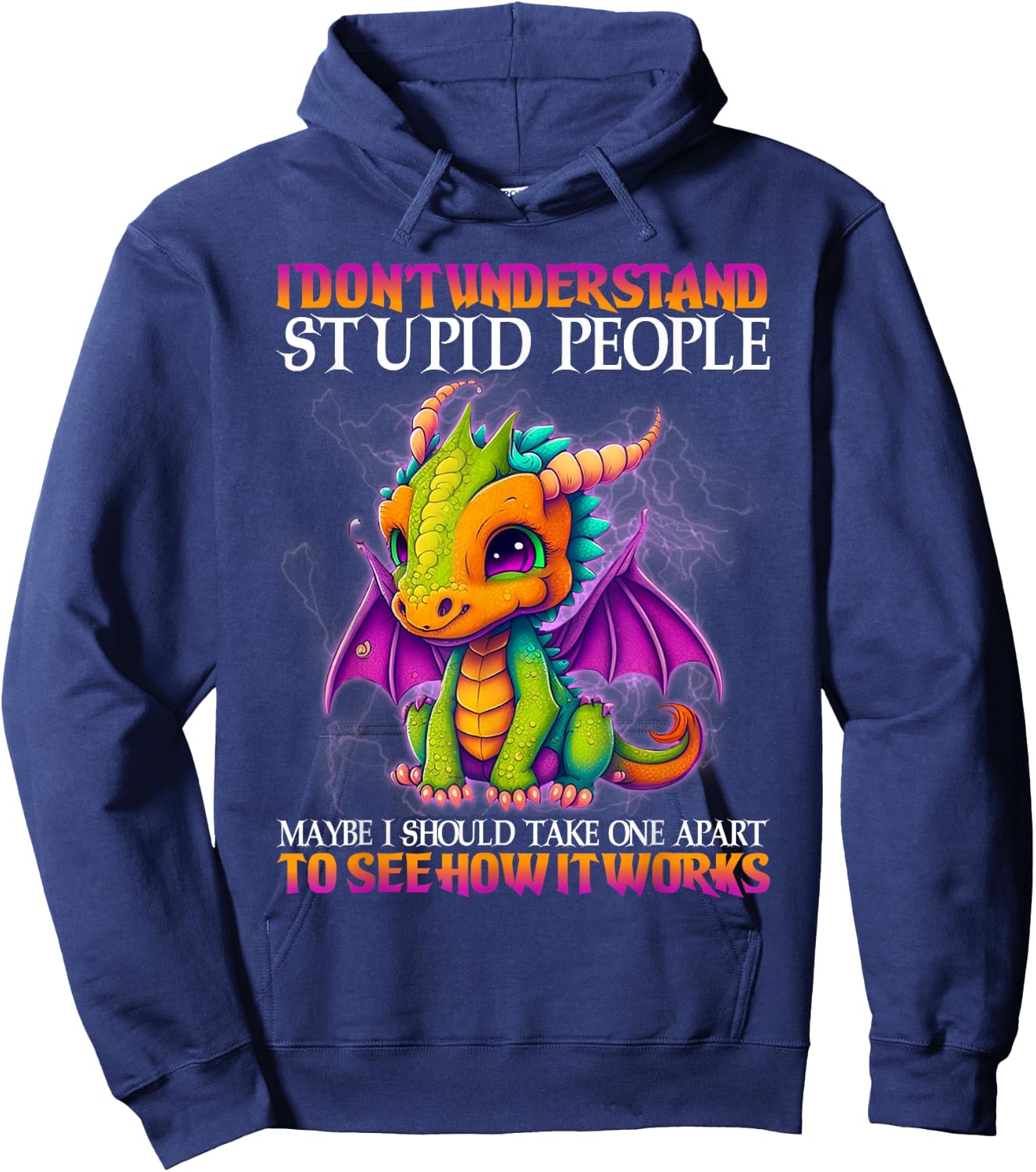 I Don't Understand Stupid People Maybe I Should Take One Hoodie - Hoodie | Navy