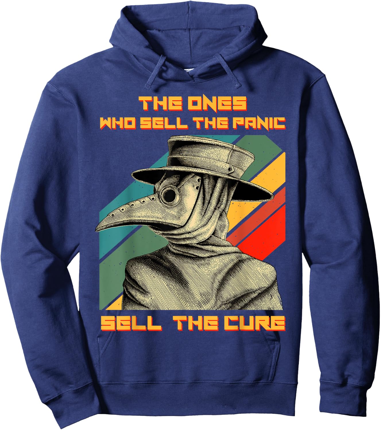 The Ones Who Sell The Panic Sell The Cure Plague Doctor Hoodie - Hoodie | Navy