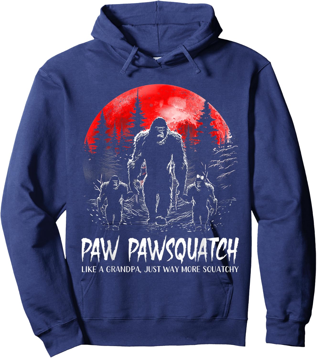 Paw Paw Squatch Funny Bigfoot Dad Sasquatch Yeti Fathers day Hoodie - Hoodie | Navy