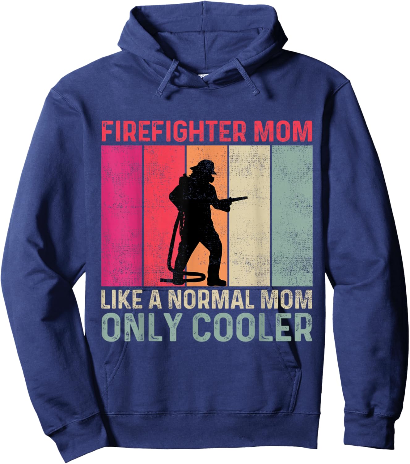 Firefighter Mom Like A Normal Mom Only Cooler Mother's Day Hoodie - Hoodie | Navy