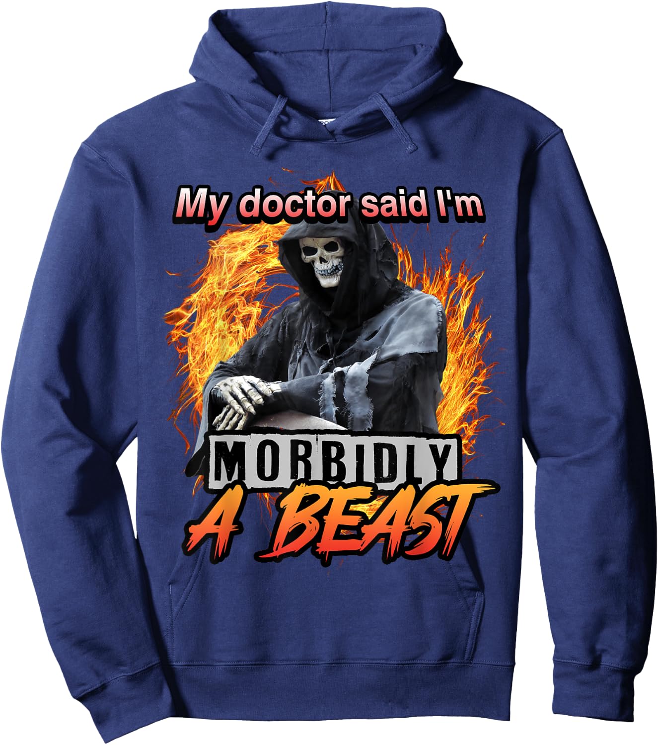 My Doctor Said I'm Morbidly A Beast Grim Reaper Meme Hoodie - Hoodie | Navy