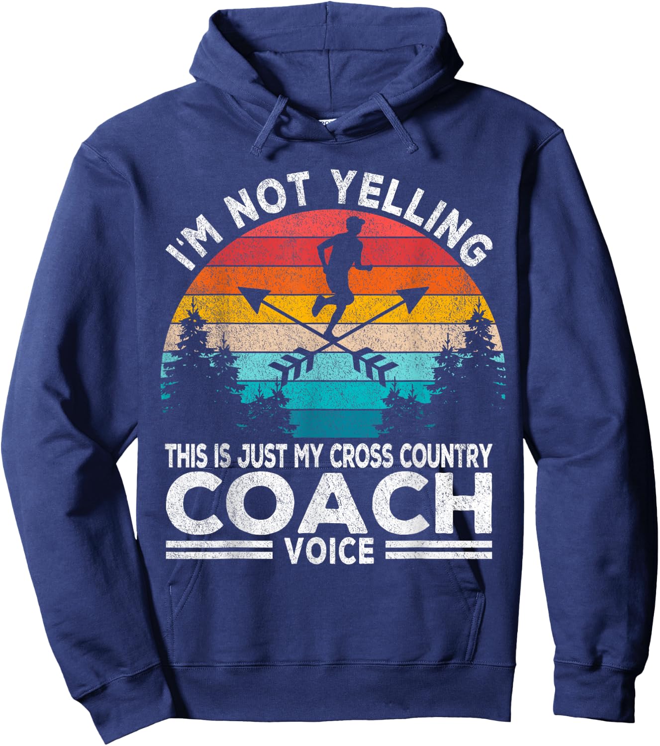 I'm Not Yelling Cross Country Coach Running Coach Retro Hoodie - Hoodie | Navy