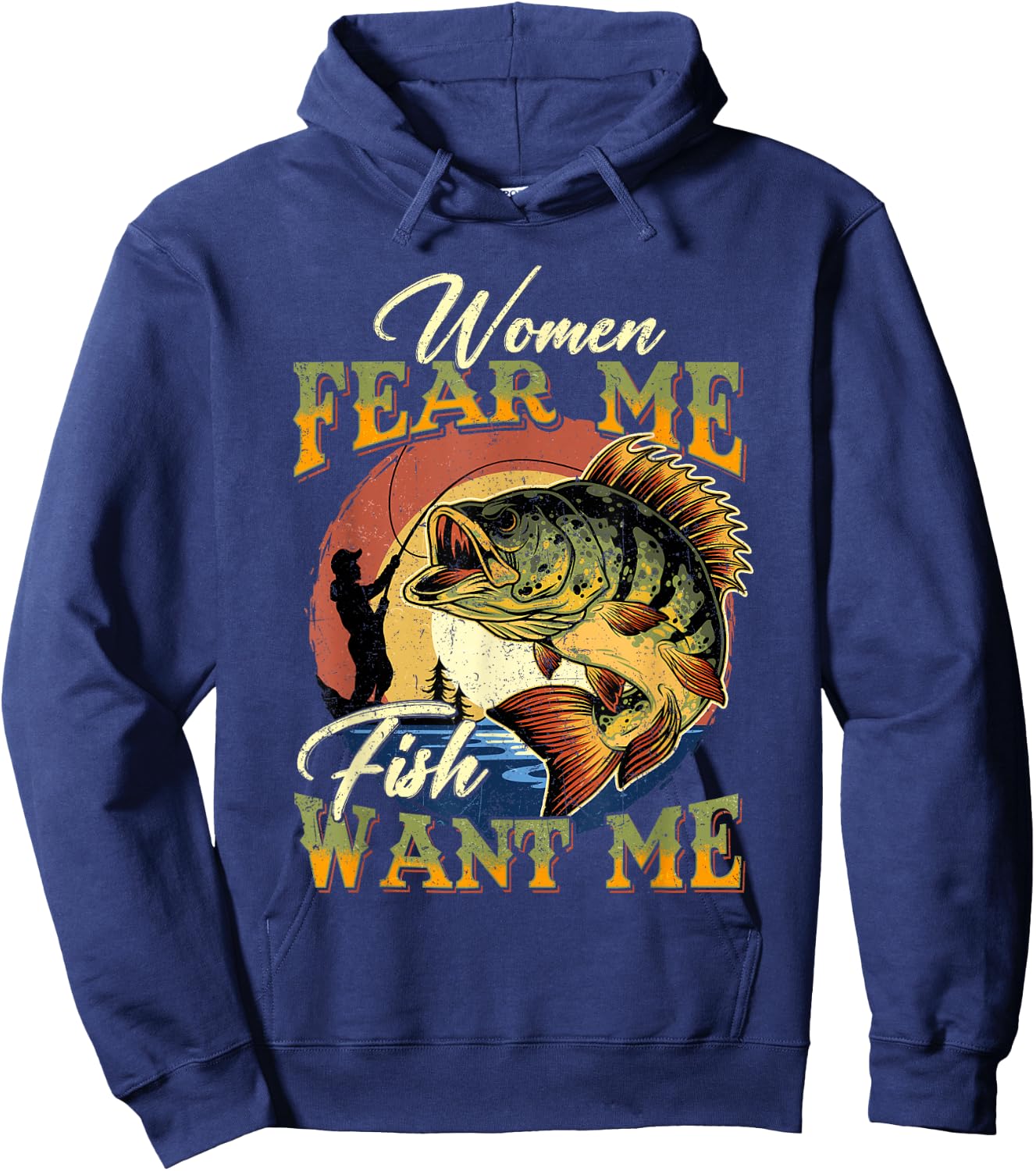 Women Fear Me Fish Want Me Funny Fishing Gifts For Fisherman Hoodie - Hoodie | Navy