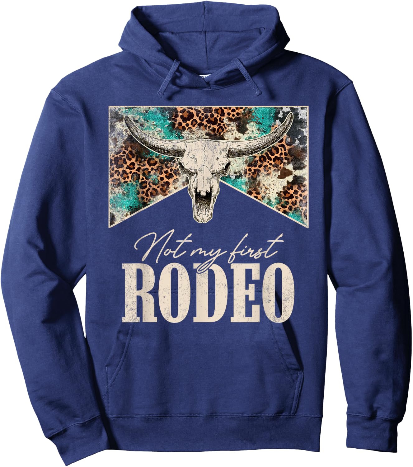 Leopard Bull Skull Western Life Country Not My First Rodeo Hoodie - Hoodie | Navy