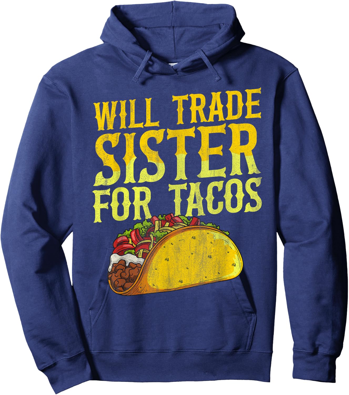 Mexican Food Taco Tuesday Quote for a Taco Brother or Sister Hoodie - Hoodie | Navy