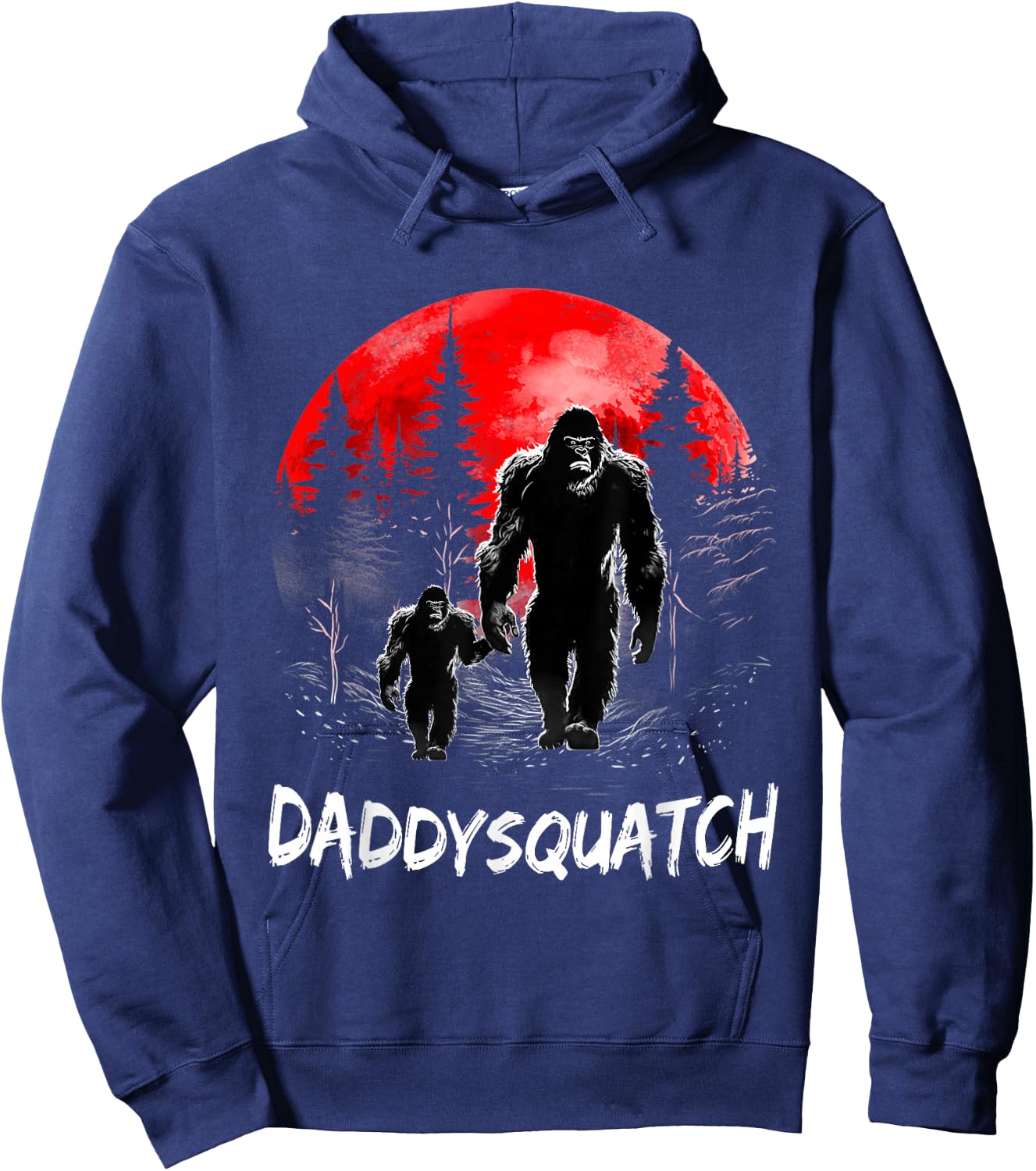 Daddy Squatch Funny Bigfoot Dad Sasquatch Yeti Fathers day Hoodie - Hoodie | Navy
