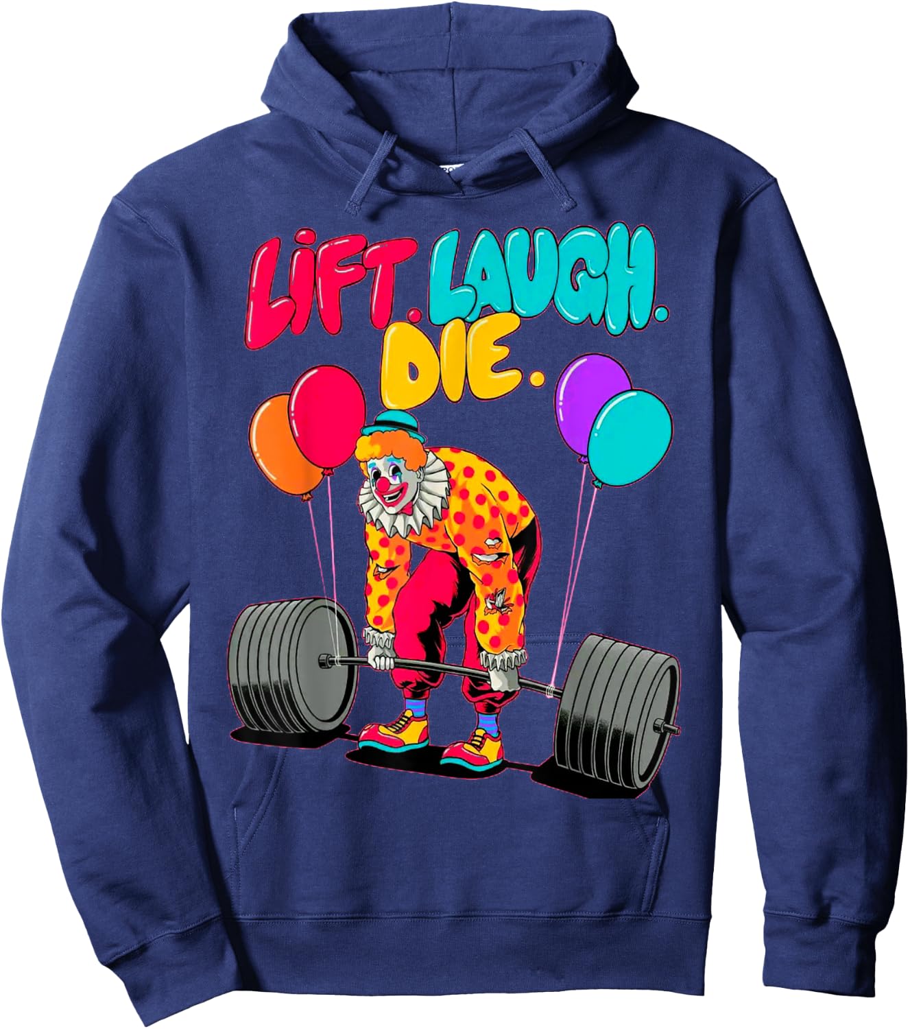 Funny Lift Laugh Die Gym Weightlifting Bodybuilding Fitness Hoodie - Hoodie | Navy