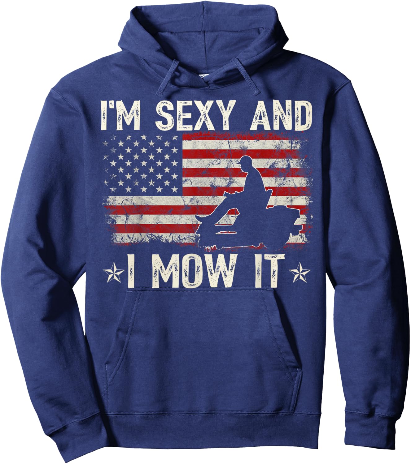 Lawn Mowing Shirt - Landscaping I'm Sexy and I Mow It Flag Hoodie - Hoodie | Navy