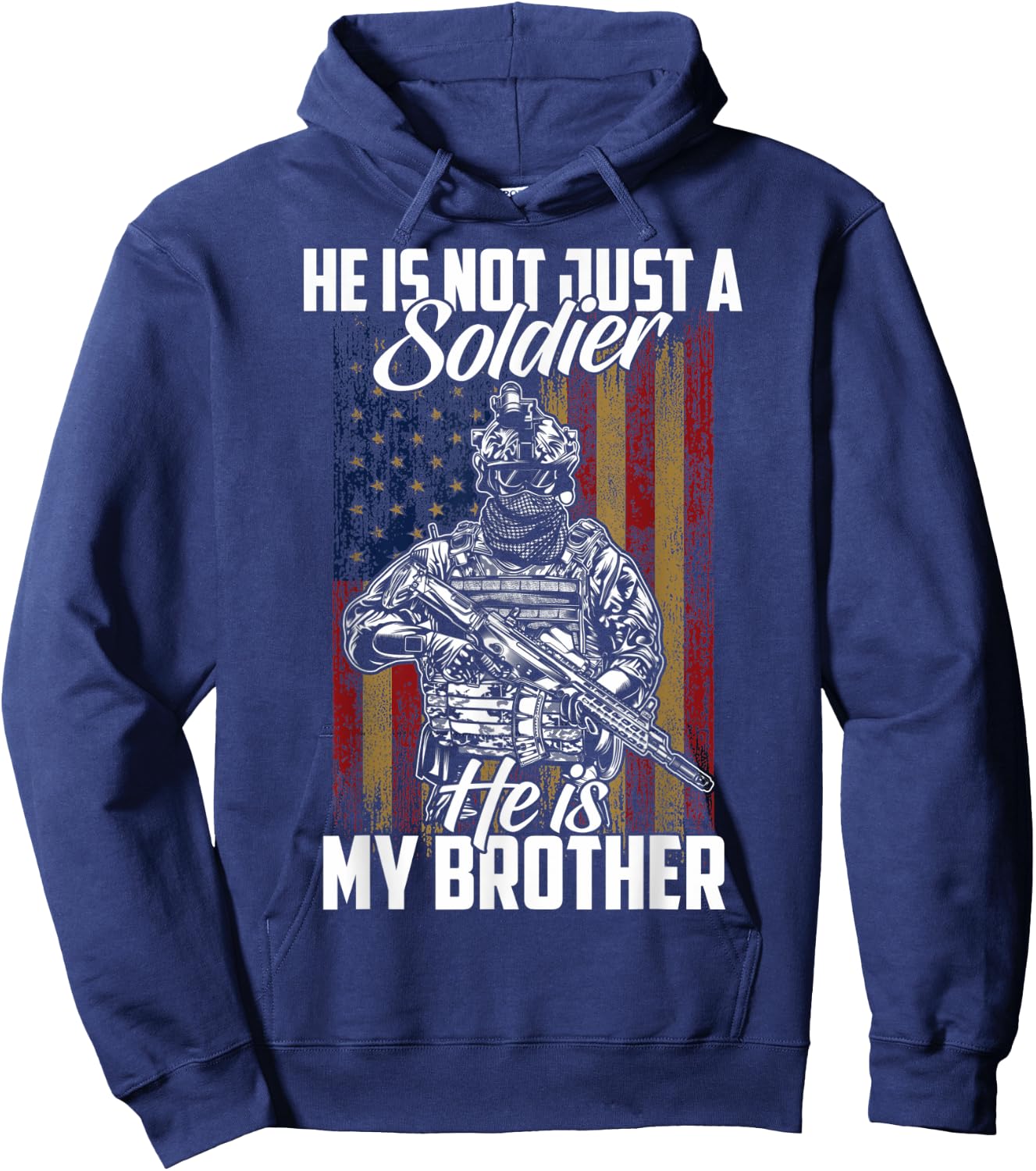 Proud Brother Of A Soldier He's Not Just A Soldier Hoodie - Hoodie | Navy