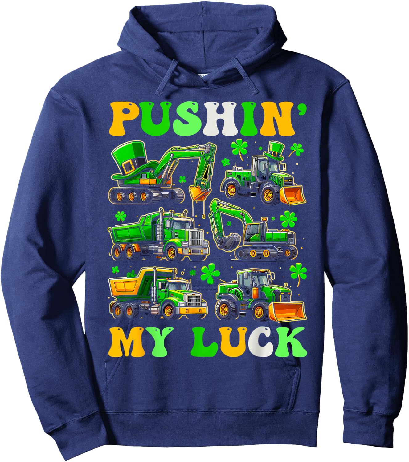 Pushing My Luck Construction Trucks St Patrick's Day Toddler Hoodie - Hoodie | Navy