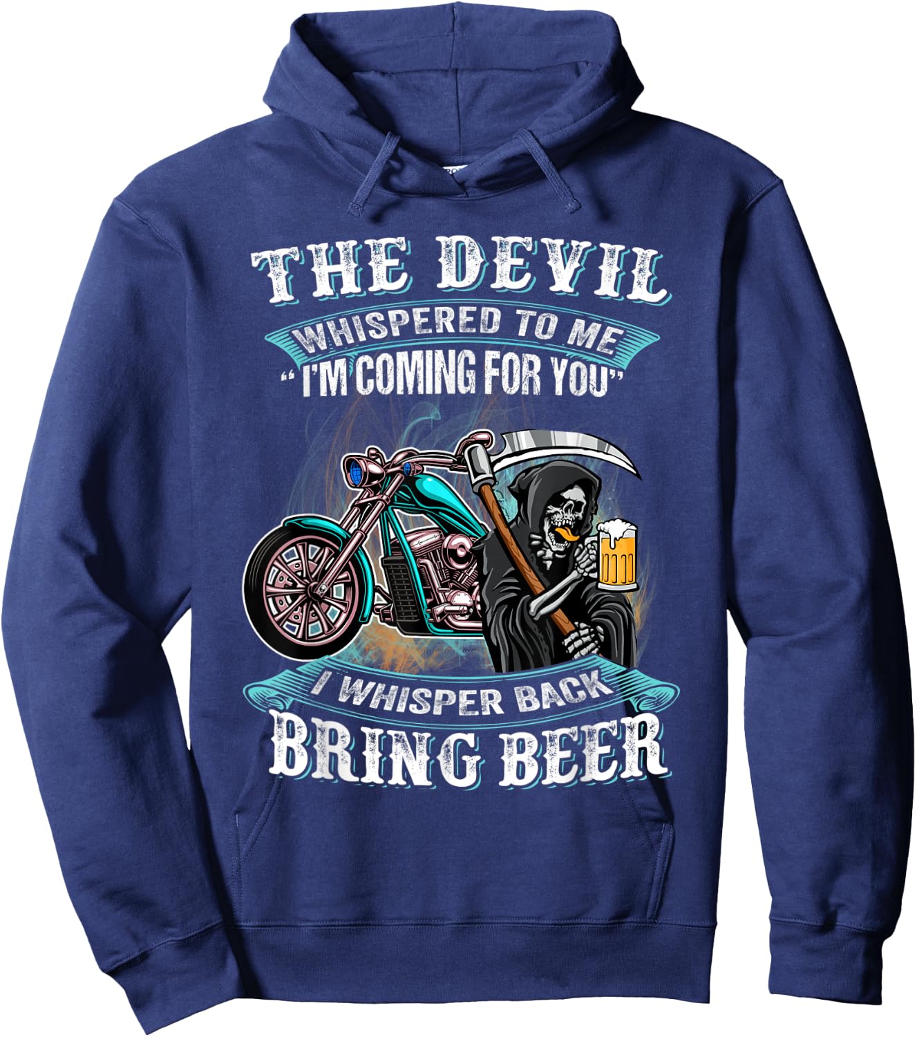 Motorcycle The Devil Whispered To Me I'm Back Bring Beer Hoodie - Hoodie | Navy