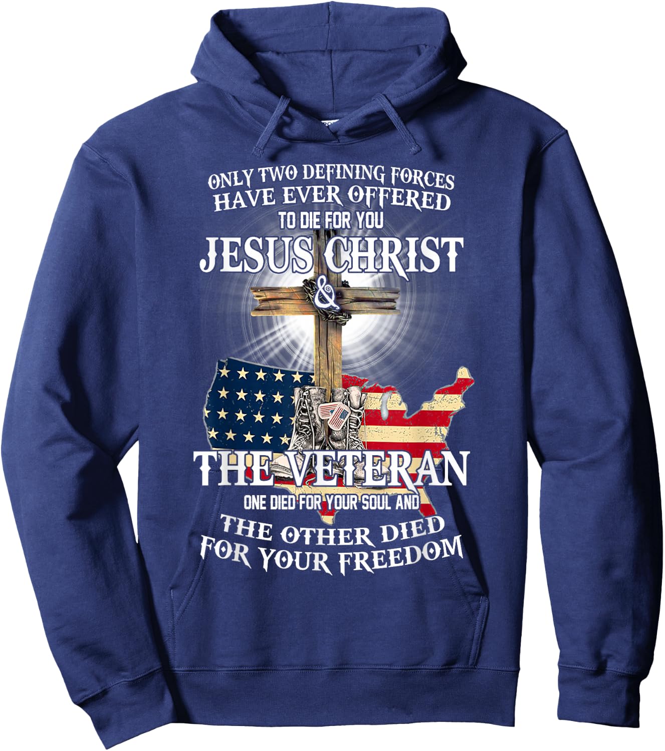 Jesus And Veteran, Died For Your Soul And Your Freedom Hoodie - Hoodie | Navy