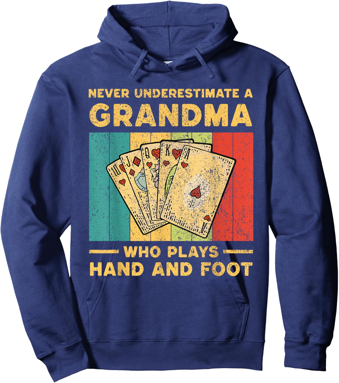 Funny Solitare Card Games Gifts Never Underestimate A Grandma Who Plays Hand And Foot Hoodie - Hoodie | Navy
