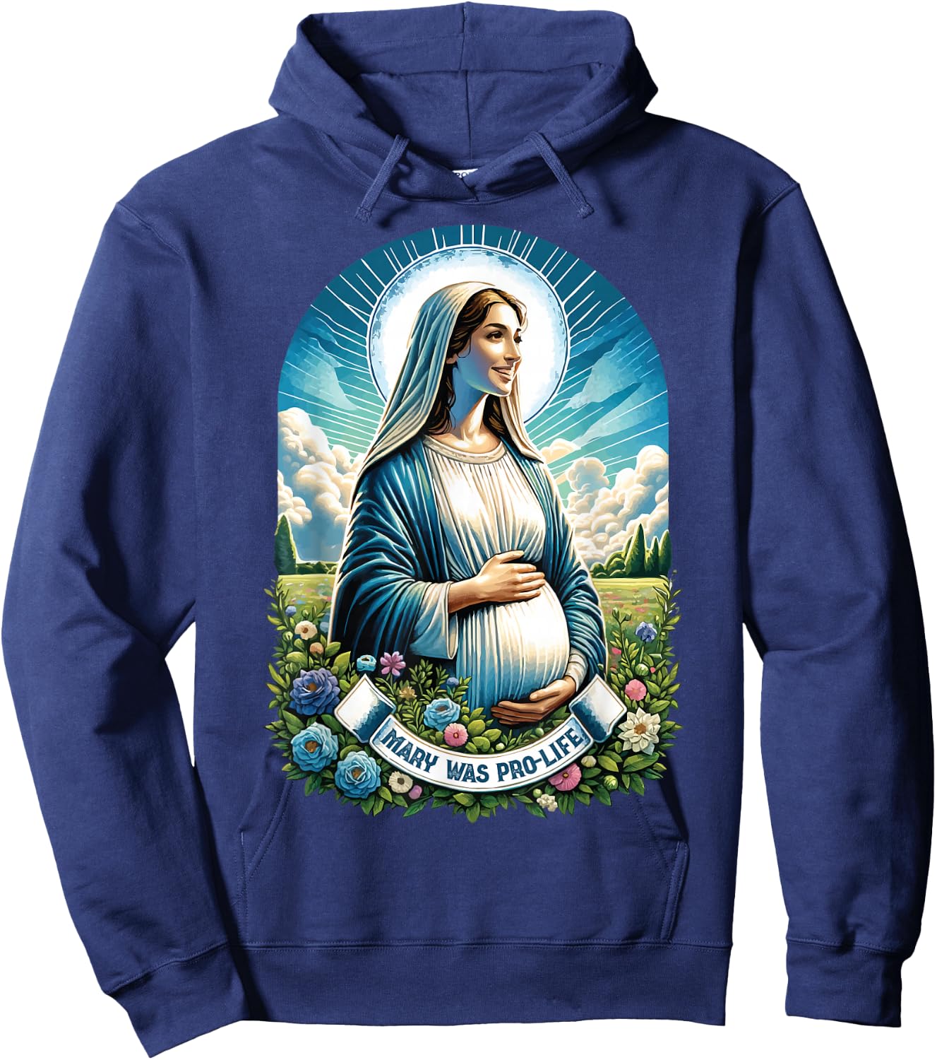 Our Blessed Mother Mary was Pro Life Catholic Mom Prolife Hoodie - Hoodie | Navy