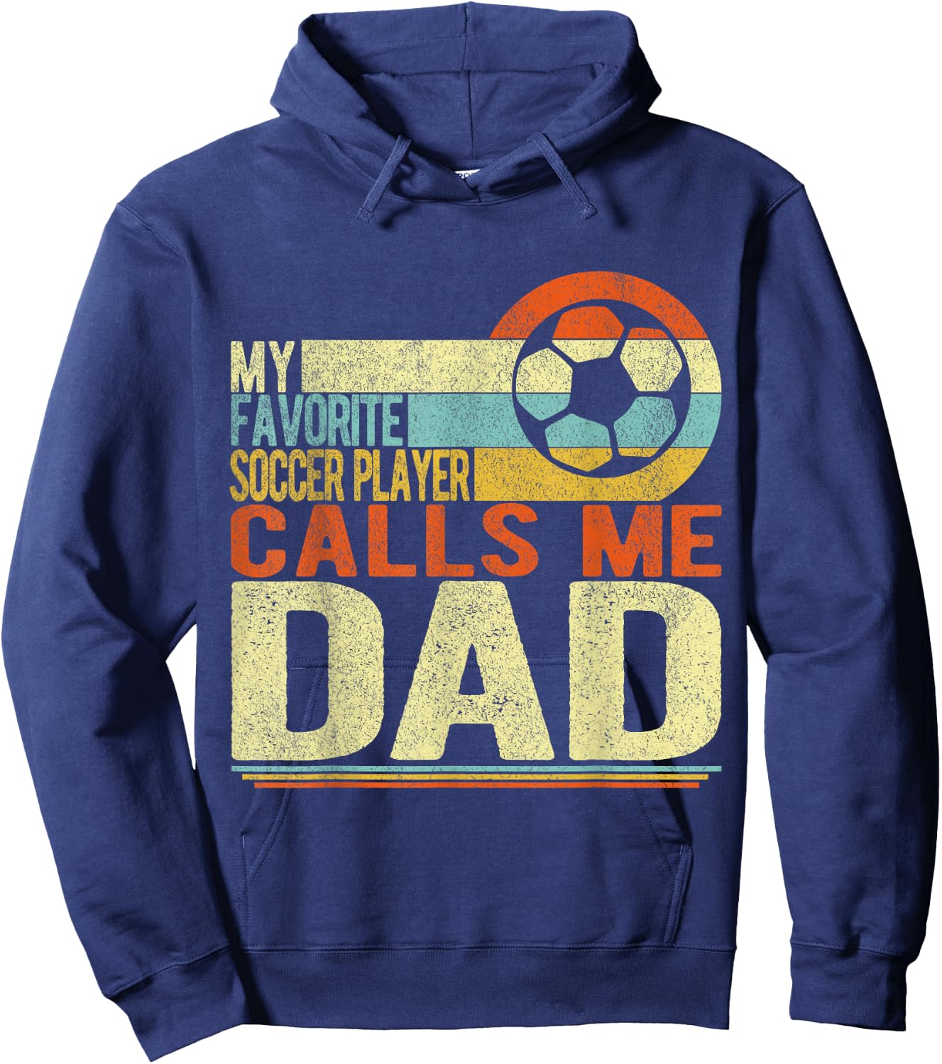 My Favorite Soccer Player Calls Me Dad Soccer Retro Hoodie - Hoodie | Navy