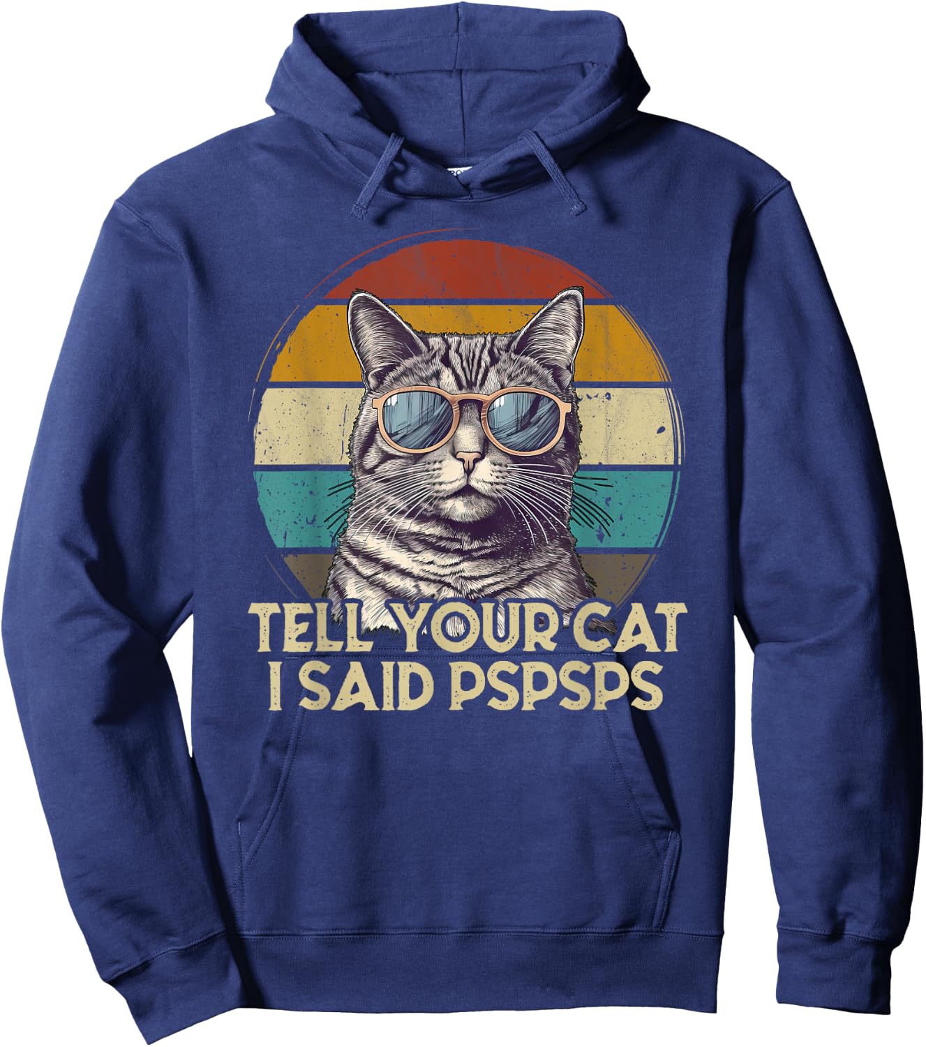 Funny Cat Retro Tell Your Cat I Said Pspsps Women Girls Kids Hoodie - Hoodie | Navy