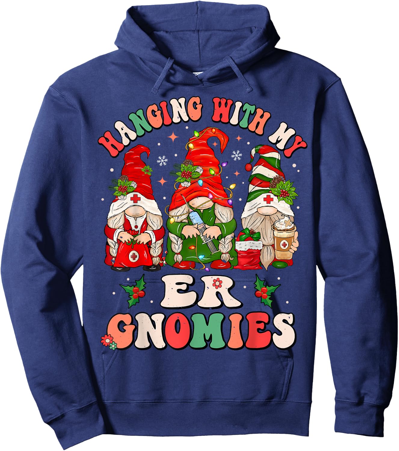 Hanging With My ER Gnomies Christmas Emergency Room Nurse Hoodie - Hoodie | Navy