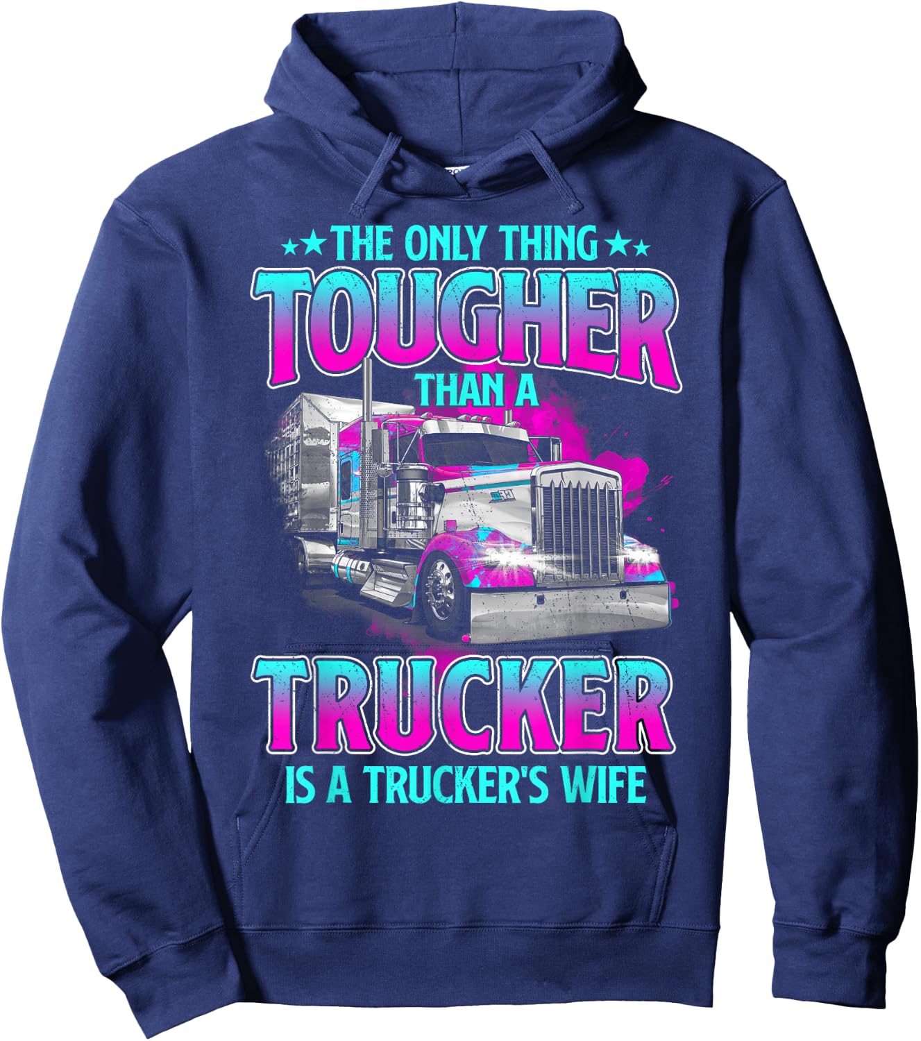 Trucker Wife Apparel Vintage Women The Only Thing Tougher Than A Trucker Is A Trucker's Wife Black Women's Trucker-Themed Regular Fit Short Sleeve Cotton, Polyester Hoodie - Hoodie | Navy