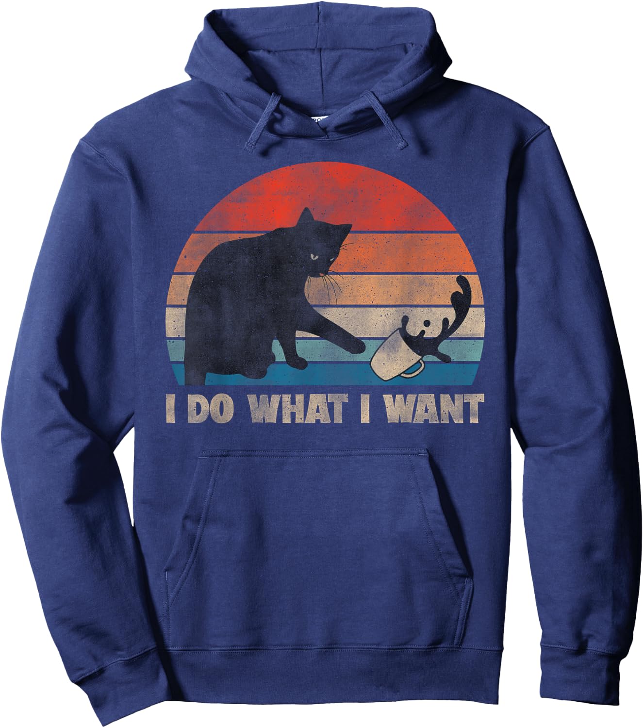 Funny Cat, I Do What I Want Cat, Cat Lover, Cat Humor, Cat Hoodie - Hoodie | Navy