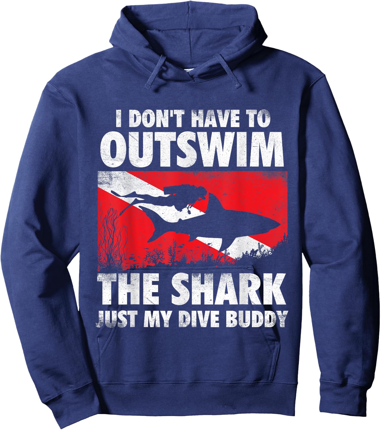 I Don't Have To Outswim The Shark - Scuba Diving Buddy Diver Hoodie - Hoodie | Navy