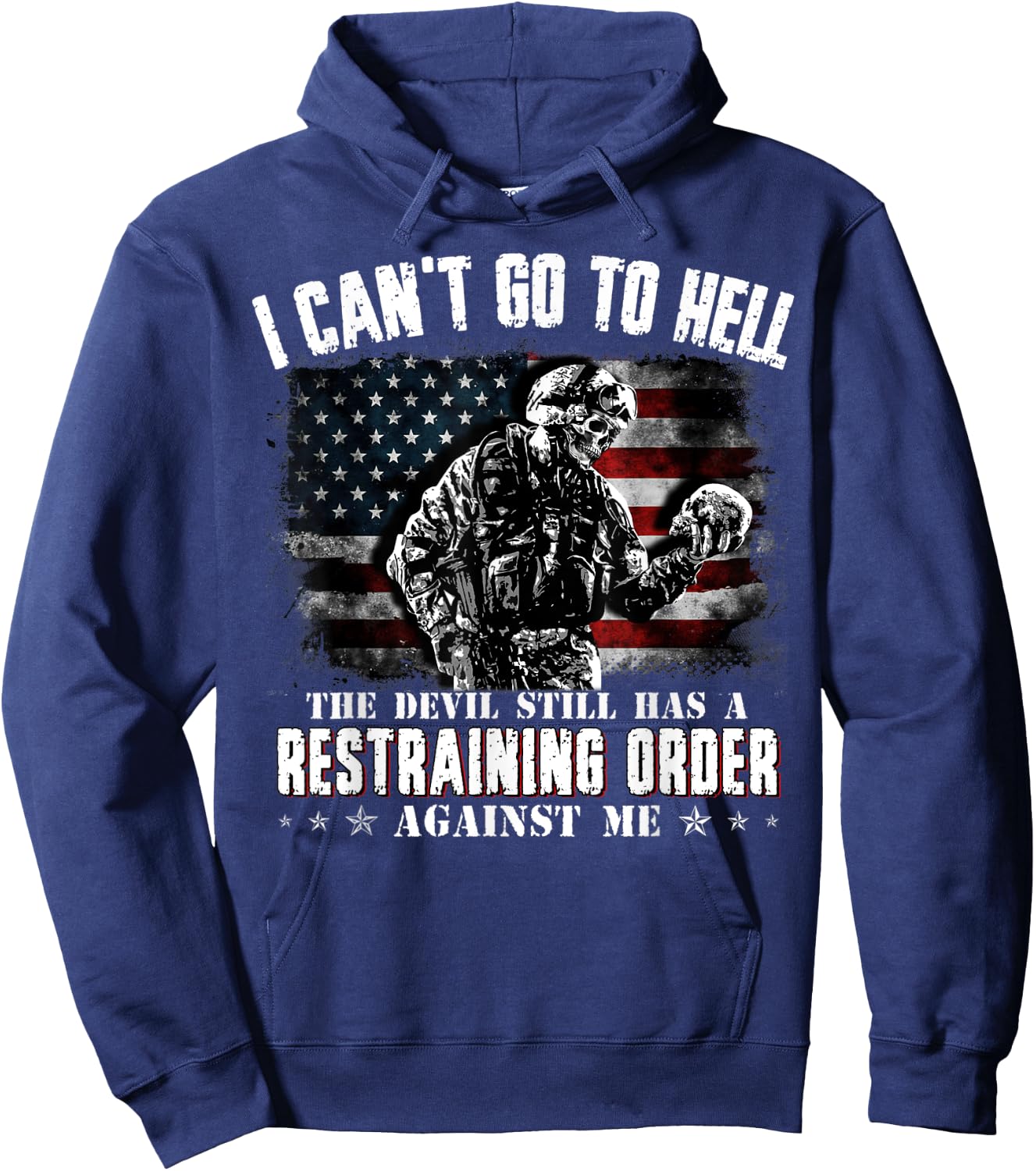 I Can't Go To Hell The Devil Still Has Restraining Order Men Hoodie - Hoodie | Navy