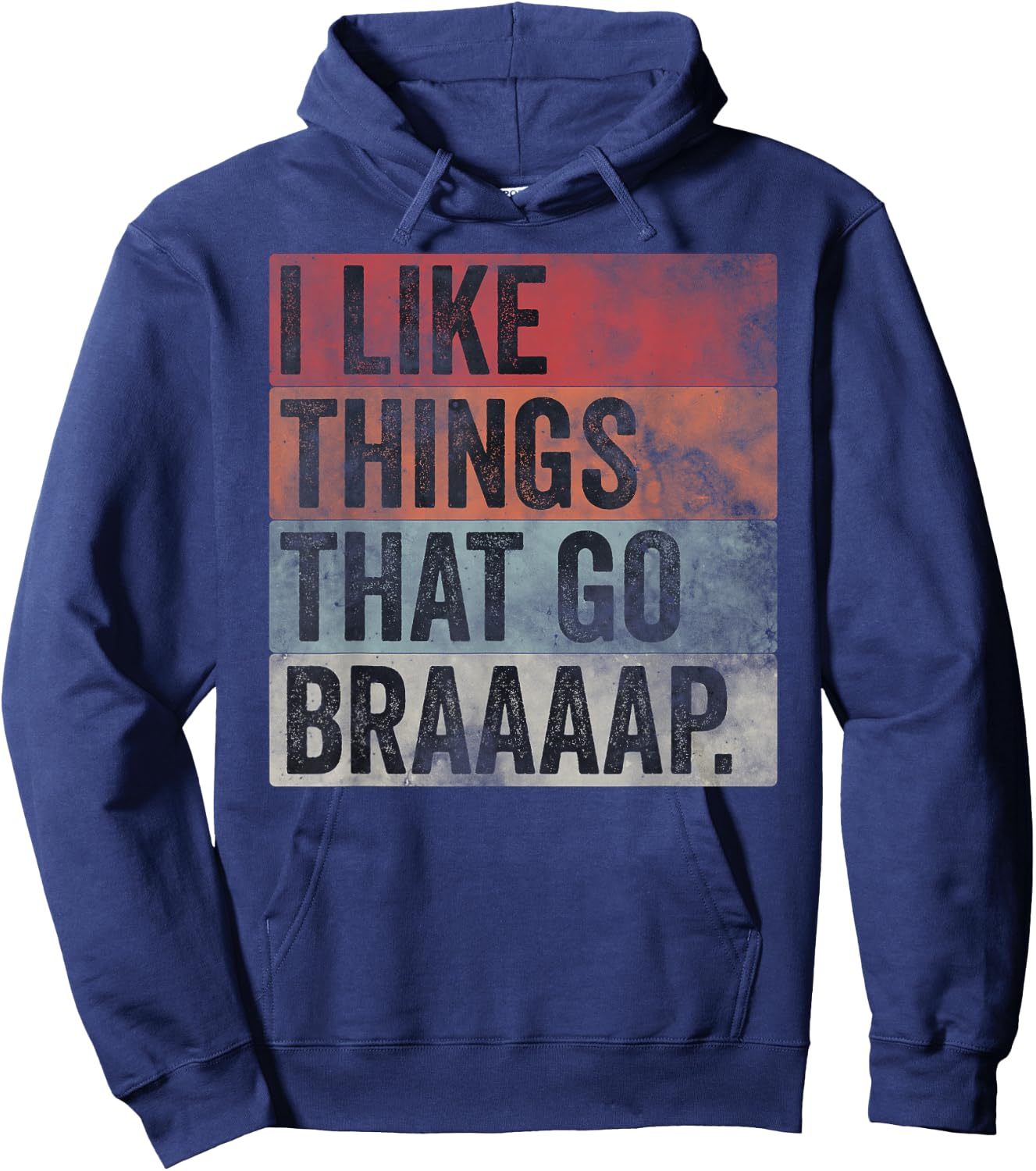 I like Things That Go Braaaap Dirt Bike Motocross Snowmobile Hoodie - Hoodie | Navy