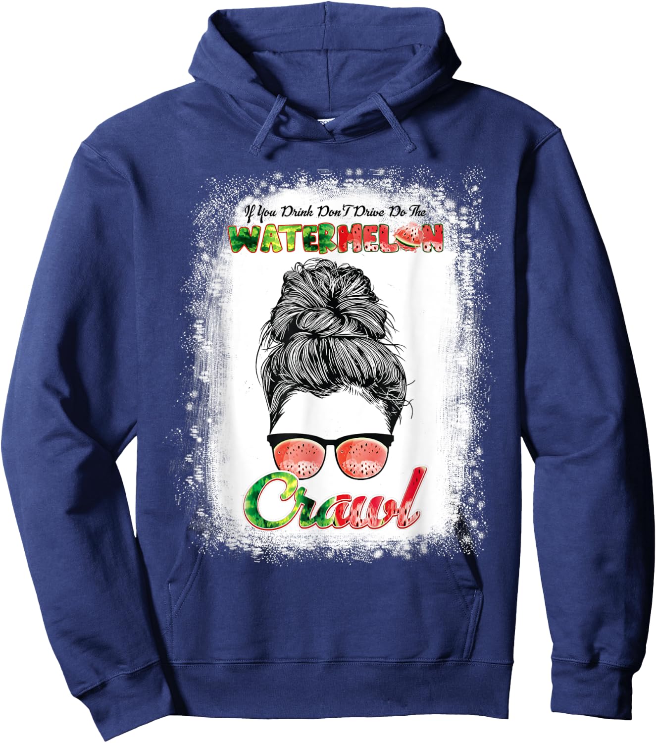 If U Drink Don't Drive Do The Watermelon Crawl Messy Bun Hoodie - Hoodie | Navy