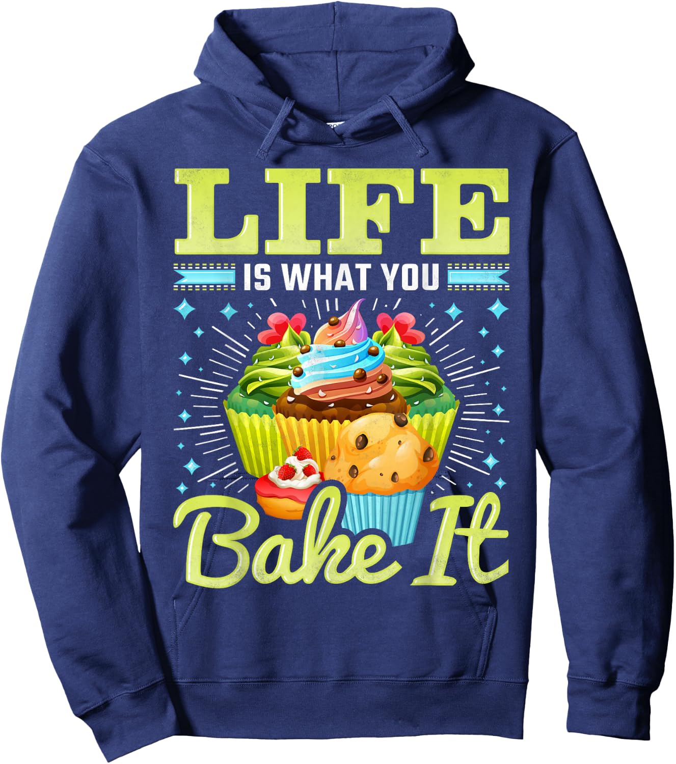 Life is What You Bake It, Cupcake Baking Hoodie - Hoodie | Navy