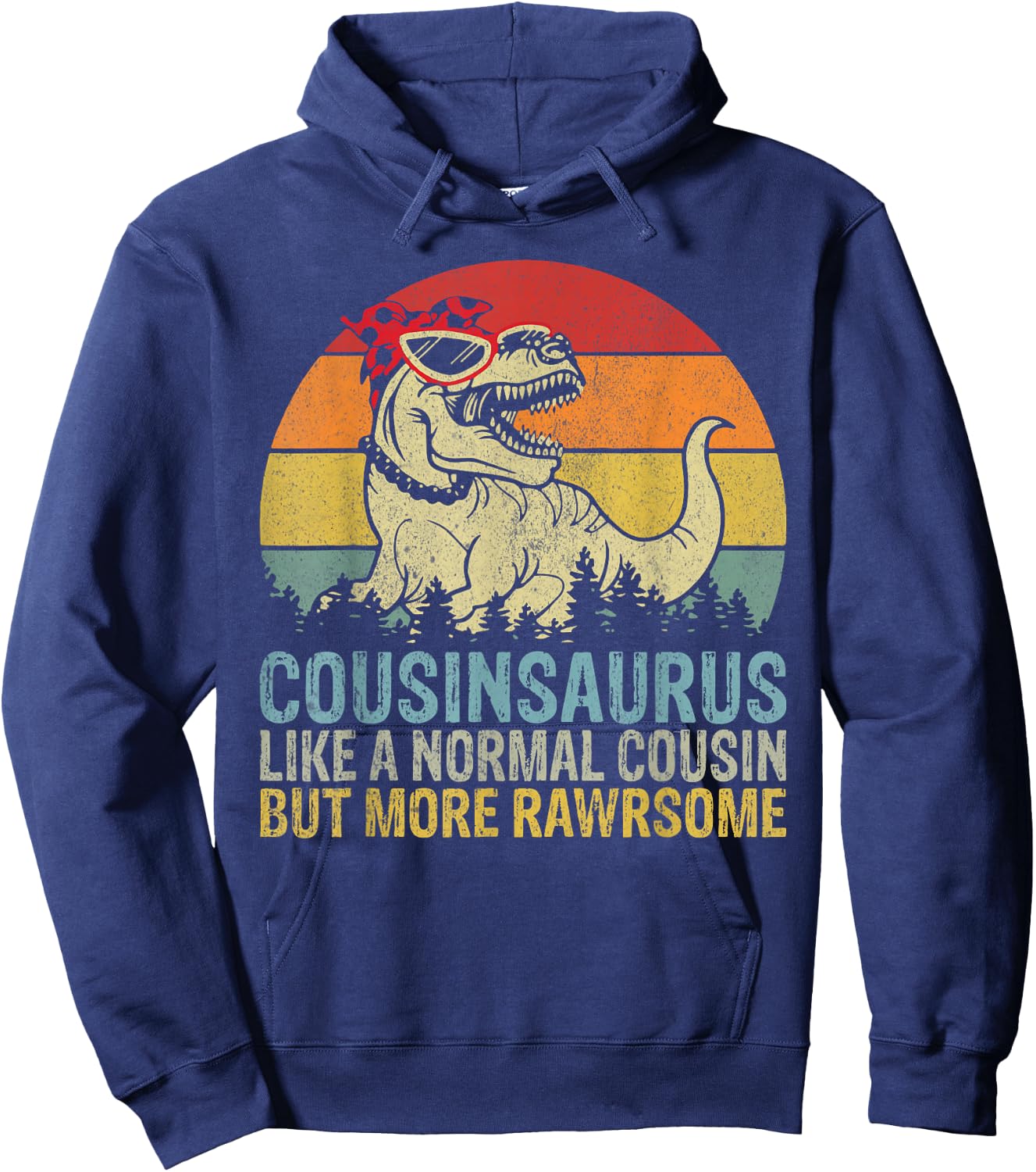 Cousinsaurus like a normal Cousin but more Rawrsome Cousin Hoodie - Hoodie | Navy
