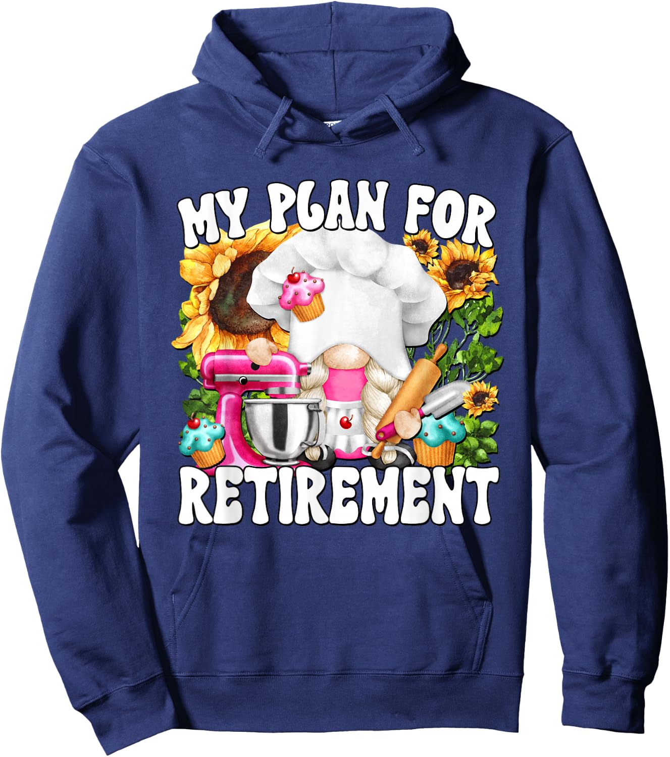 My Retirement Plan For Baking Lover And Retired Grandma Life Hoodie - Hoodie | Navy