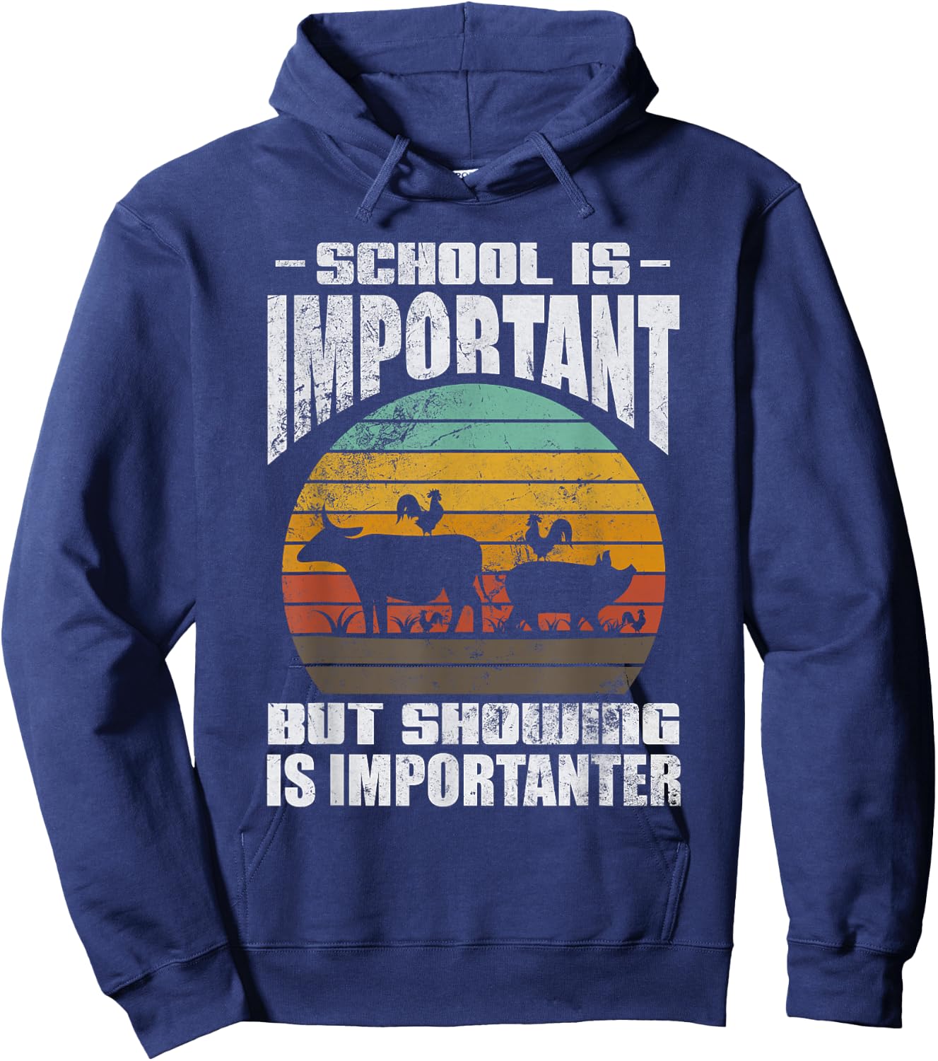 School Is Important But Showing Is Importanter Livestock Hoodie - Hoodie | Navy