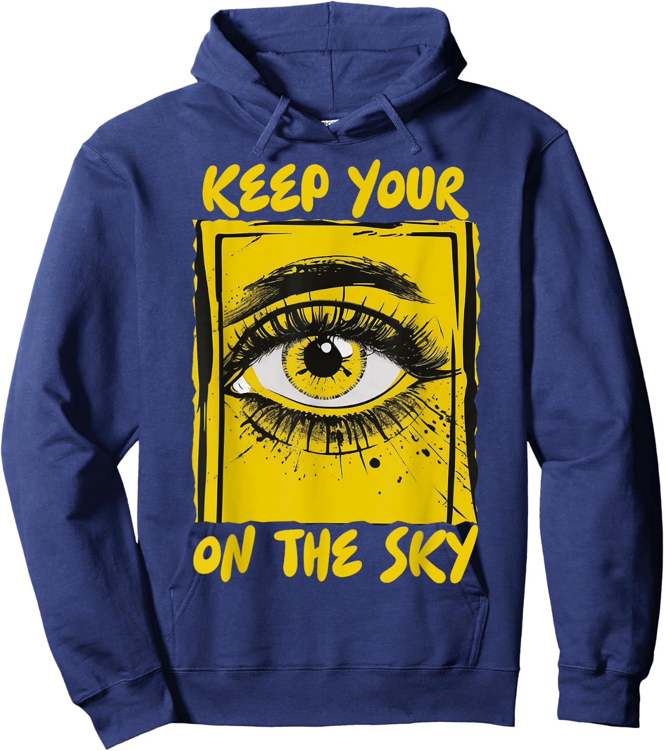 Keep Your Eye On The Sky UFO Alien Area 51 Alien Sighting Hoodie - Hoodie | Navy