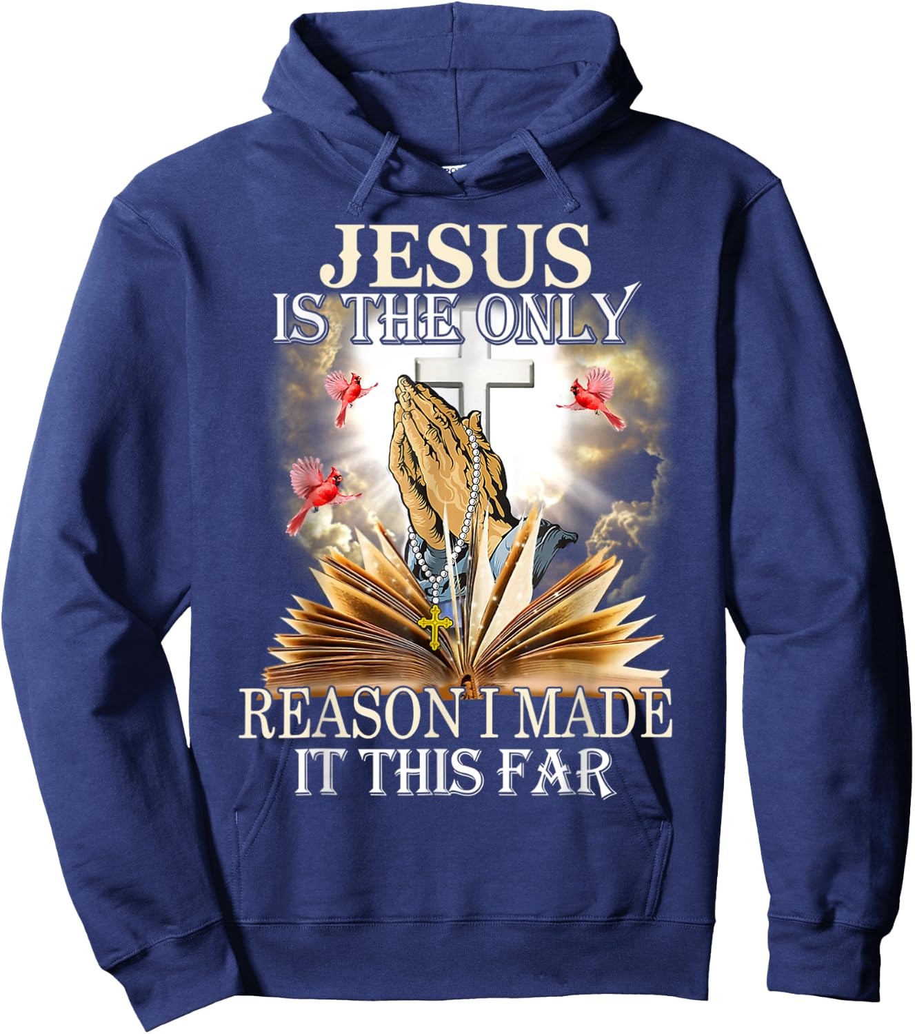 Jesus Is The Only Reason I Made It This Far Fun Christian Hoodie - Hoodie | Navy
