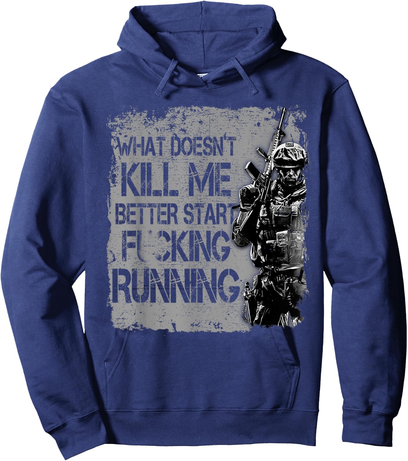 Veteran Shirt What Doesn't Kill Me Better Start Running Hoodie - Hoodie | Navy