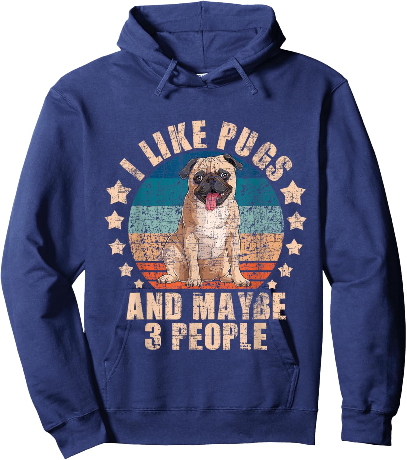 I Like Pugs And Maybe 3 People - Pet Breeder Dog Lover Hoodie - Hoodie | Navy
