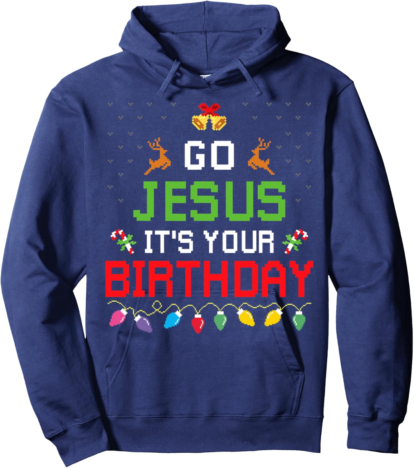 Go Jesus It's Your Birthday Ugly Christmas Sweater Funny Hoodie - Hoodie | Navy