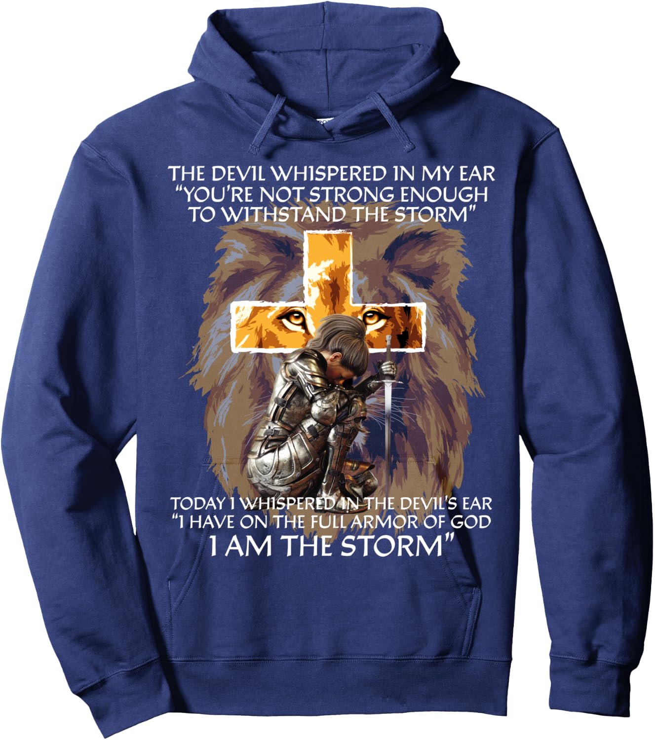 The Devil Whispered In My Ear I Am The Storm Christian Gifts Hoodie - Hoodie | Navy
