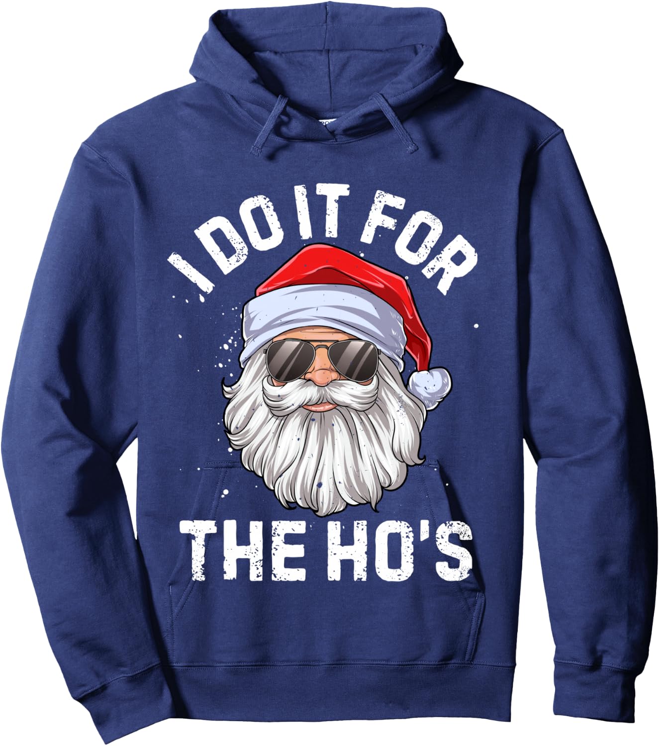 I Do It For The Ho's Funny Inappropriate Christmas Men Santa Hoodie - Hoodie | Navy
