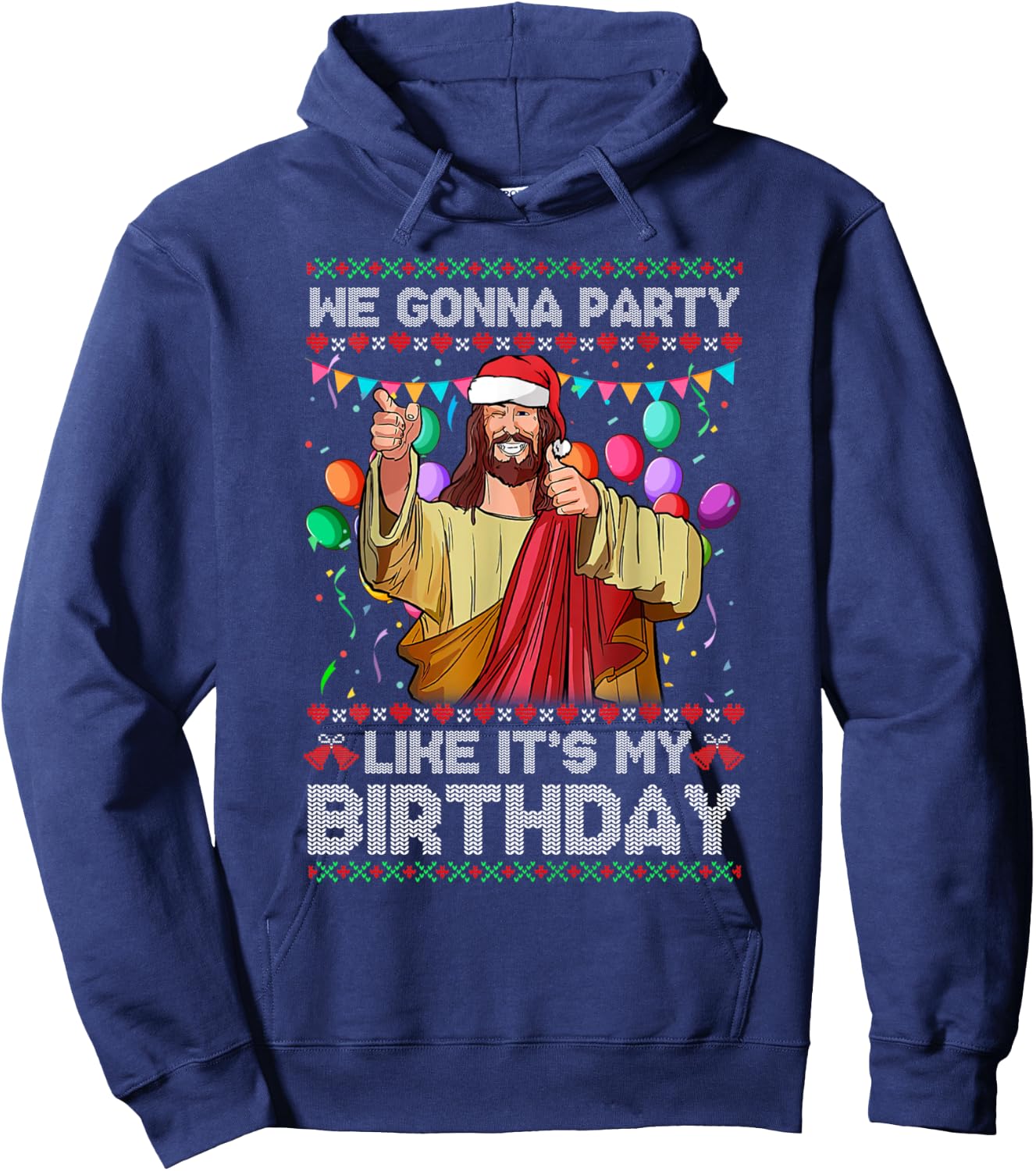 We Gonna Party Like It's My Birthday Ugly Christmas Sweater Hoodie - Hoodie | Navy