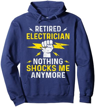 Retired Electrician Nothing Shocks Me Anymore Funny Sarcasm Hoodie - Hoodie | Navy