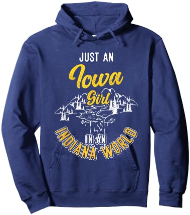 Just An Iowa Girl In A Indiana World Proud Iowans Funny Hoodie - Hoodie | Navy