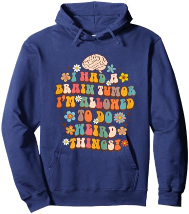 Surgery I Had A Brain Tumor I'm Allowed To Do Weird Things Hoodie - Hoodie | Navy