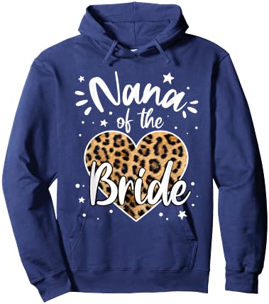 Nana of the Bride I Loved Her First Cute Leopard Heart Hoodie - Hoodie | Navy