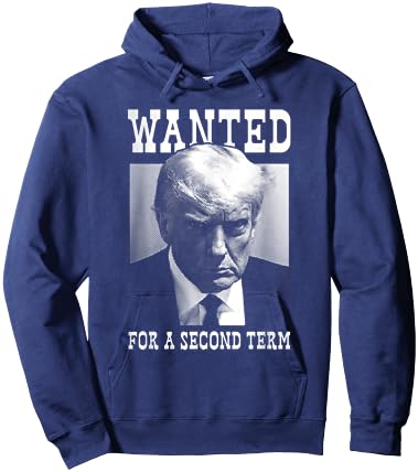Trump Mugshot Wanted For Second Term 2024 Hoodie - Hoodie | Navy